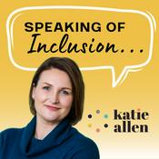 Podcast Speaking of Inclusion...