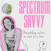 Podcast Spectrum Savvy