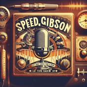 Podcast Speed Gibson - OTR Radio Show
