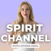 Podcast Spirit Channel With Athina Król