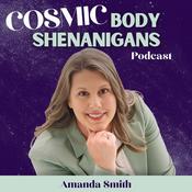 Podcast Cosmic Body Shenanigans Podcast