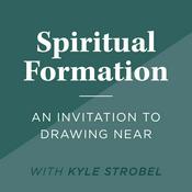 Podcast Spiritual Formation: An Invitation to Drawing Near