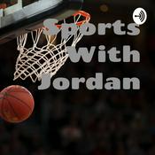 Podcast Sports With Jordan