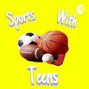 Podcast Sports With Teens