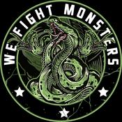 Podcast We Fight Monsters