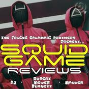 Podcast Squid Game Reviews