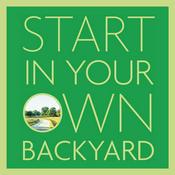 Podcast Start In Your Own Backyard