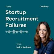 Podcast Startup Recruitment Failures