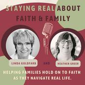 Podcast Staying Real About Faith & Family