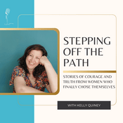 Podcast Stepping Off The Path - Stories of courage and truth from women who finally chose themselves