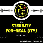 Podcast Sterility For-Real (ity)