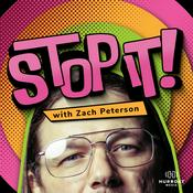 Podcast Stop It! with Zach Peterson