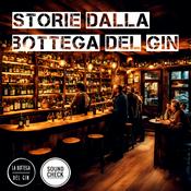 Podcast Storie Dalla Bottega Del Gin