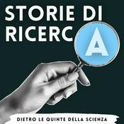 Podcast Storie di Ricerca: dietro le quinte della scienza