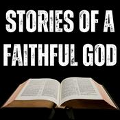 Podcast Stories of a Faithful God: Deep Dive Bible Stories To Strengthen Your Faith