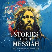 Podcast Stories of the Messiah with Rabbi Schneider