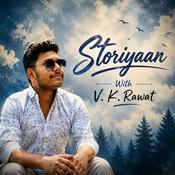 Podcast Storiyaan With V. K. Rawat
