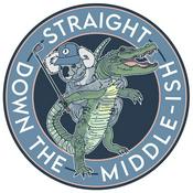 Podcast Straight Down the Middle'ish