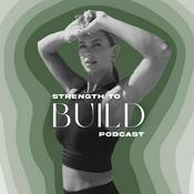 Podcast Strength To Build