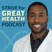 Podcast Strive for Great Health Podcast