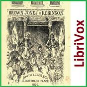 Podcast Struggles of Brown, Jones, and Robinson, The by Anthony Trollope (1815 - 1882)
