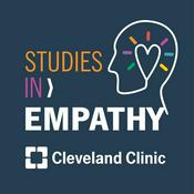 Podcast Studies in Empathy: A Cleveland Clinic Podcast