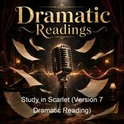 Podcast Study in Scarlet (Version 7 Dramatic Reading)