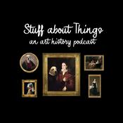 Podcast Stuff about Things: An Art History Podcast