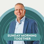 Podcast Sunday Morning Together