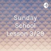 Podcast Sunday School Lesson 3/29