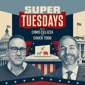 Podcast Super Tuesdays with Chris Cillizza and Chuck Todd