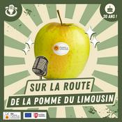Podcast Sur la route de la Pomme du Limousin AOP