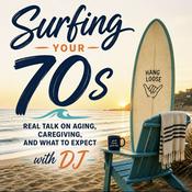 Podcast Surfing Your 70s