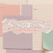 Podcast SUSPICIOUS with Strawbs