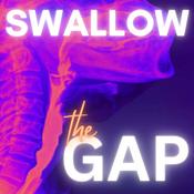 Podcast Swallow the Gap: Dysphagia and Medical SLP