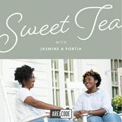 Podcast Sweet Tea with Jasmine and Portia
