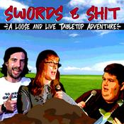 Podcast Swords & Shit - A Loose and Live DnD Adventure