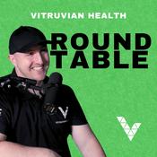 Podcast The Round Table | A Vitruvian Health Podcast