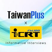 Podcast TaiwanPlus x ICRT