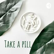 Podcast Take a pill