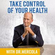 Podcast Dr. Joseph Mercola - Take Control of Your Health