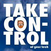 Podcast Take Control of Your Tech