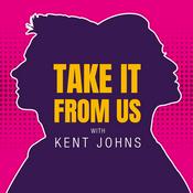 Podcast Take It From Us with Kent Johns