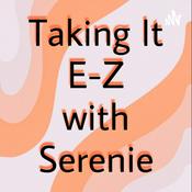 Podcast Taking It Easy with Serenie