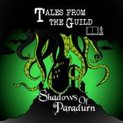 Podcast Tales from the Guild: Shadows of Paradurn
