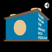 Podcast Tales from the magic box