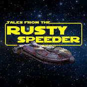 Podcast Tales from the Rusty Speeder