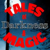 Podcast Tales of Darkness & Magic