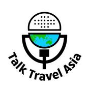 Podcast Talk Travel Asia