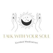 Podcast Talk with Your Soul 10分間瞑想